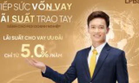 Ưu đãi lãi suất cho vay, LPBank tiếp sức doanh nghiệp bứt tốc cuối năm