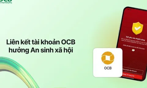 Khách hàng sử dụng tài khoản OCB dễ dàng nhận quà tặng và chính sách an sinh xã hội từ Chính Phủ ngay trên VNeID