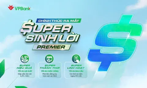 VPBank ra mắt phiên bản mới Super Sinh lời Premier