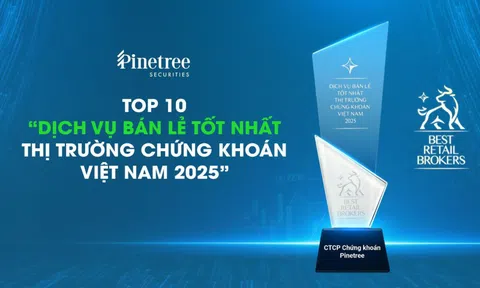 Chứng khoán Pinetree lọt Top 10 công ty có dịch vụ bán lẻ tốt nhất