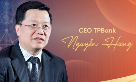 CEO ngân hàng tuổi Ngọ Nguyễn Hưng: Từ người nhận 'ghế nóng' thời tái cấu trúc đến kiến trúc sư phía sau sự chuyển mình của TPBank