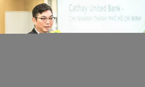 Việt Nam trên bản đồ tăng trưởng dài hạn của Tập đoàn Tài chính Cathay