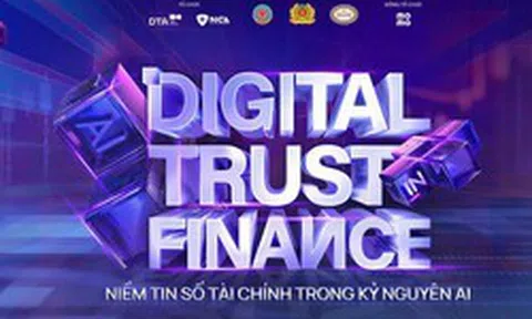 "Digital Trust in Finance 2026” - Kiến tạo niềm tin số tài chính trong kỷ nguyên AI