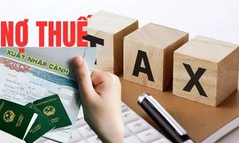Thuế Hà Nội thông tin nóng tới 603 trường hợp nợ thuế hơn 71 tỷ đồng: Những ai sẽ bị tạm hoãn xuất cảnh?