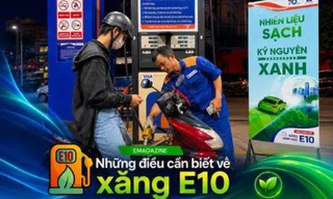 [eMagazine] - Những điều cần biết về xăng E10 trước ngày bán đại trà 1-6