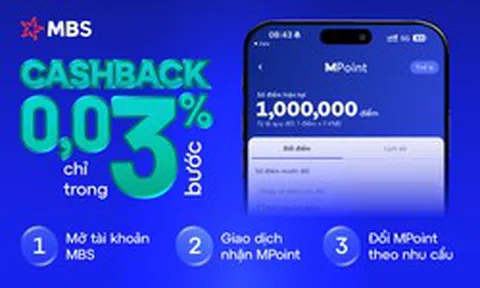 MBS “chơi lớn” tung đặc quyền “cashback” khiến chứng sĩ đứng ngồi không yên