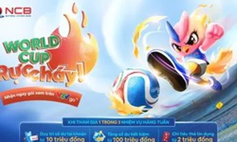 Mở NCB iziMobile, nhận ngay đặc quyền xem World Cup và loạt ưu đãi du lịch – giải trí hấp dẫn