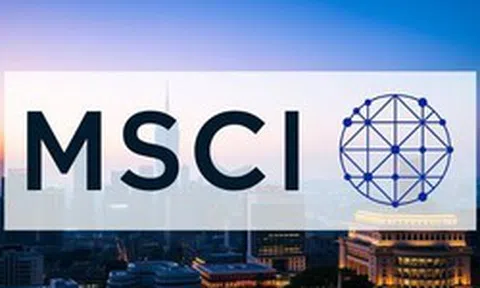 MSCI công bố đánh giá quan trọng về thị trường Việt Nam