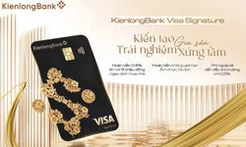 KienlongBank ra mắt Visa Signature: Đặc quyền độc bản, trải nghiệm tinh hoa