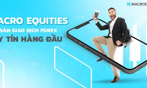 Sàn Forex Macro Equities Cùng Với 4 Giai Đoạn Phát Triển Nổi Bật
